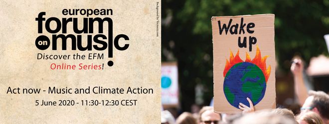 EFM Online Series Panel Discussion: Act Now - Music & Climate Action